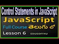 Control Statements in JavaScript if statement - JavaScript Total Course in Telugu-Lesson 6