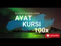 Lagu Surah Penenang Hati Tanpa Iklan - Ayat Kursi 100x