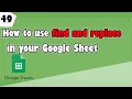 How to use Find and replace function in Google sheets Ep 49