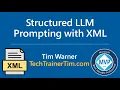 Structured LLM Prompting with XML
