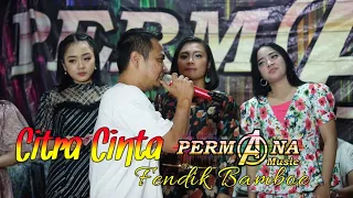 Download FENDIK Bamboe // Citra Cinta // PERMANA Music. Live Jetis Mojokerto. MP3