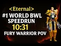 Lagu #1 World Blackwing Lair Speedrun in 10:31 by Eternal - Fury Warrior POV - Classic Anniversary