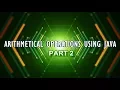 E04 Arithmetical Operation Programs Part 2 in Basic Java Programming in