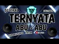 Lagu DJ VIRAL - TERNYATA ABU ABU KAU SUKA TIPU - TIPU || Remix Full Bass || Terbaru Keren