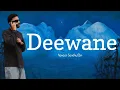Lagu Deewane | (Lyrics) | Navaan Sandhu Ft Bir | Daaku | House Navior | Ishant Lyrics |