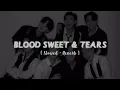Download Lagu BTS - Blood Sweet \u0026 Tears [ Slowed + Reverb ]