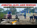 JEMBATAN GABUS RAYA \u0026 JEMBATAN JALEN JABIR DALAM RENOVASI, TAK ADA AKSES UNTUK RODA 4