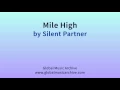 Download Lagu Mile High -  Silent Partner