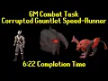 GM Combat Task Corrupted Gauntlet Speed Runner