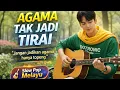 Lagu Agama Tak Jadi Tirai –  Slow pop Melayu// Pesan Iman \u0026 Kejujuran