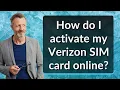 How do I activate my Verizon SIM card online