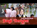 Lagu JANJI BENGEN VOC. NUNU UNYIL - BUROK BINTANG PANORAMA SHOW BUNTET BLOK DAUWAN SELA, 25 SEPTEMBER2025