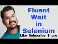 Fluent Wait in Selenium Webdriver Java with Example Fluent Wait vs Implicit Wait vs Explicit Wait