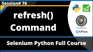 refresh Command in Selenium Python Session 76
