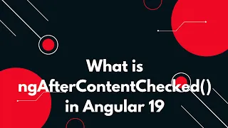 Angular 19 Tutorial How to Use ngAfterContentChecked for Content Updates