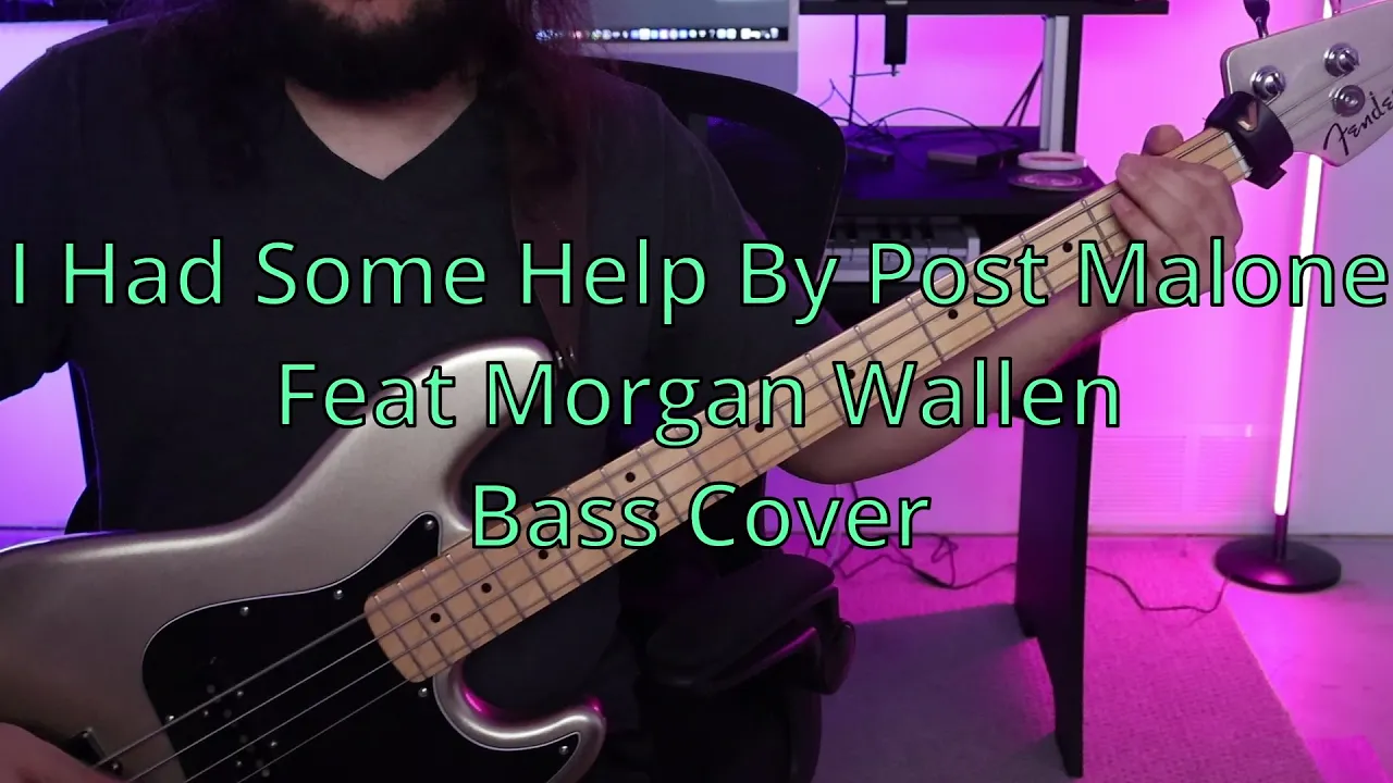 Post Malone Feat Morgan Wallen - I Had Some Help - Bass Cover Post Malone Feat Morgan Wallen - I Had Some Help - Bass Cover