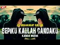 Lagu DJ DALAM SEPIKU KAULAH CANDAKU ( CINTAKU ) - SINGLE BREAKBEAT 2022 REMIX TERBARU (KANDA MUSIK)