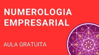 Numerologia Empresarial - Como escolher o MELHOR nome para sua Empresa