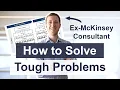HOW TO SOLVE PROBLEMS - How do consulting firms work hypothesis-based problem solving explained