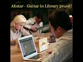 Download Lagu Akstar Guitar in library prank! #shorts