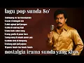 Kompilasi 10 Lagu Pop Sunda 80' Terbaik Sepanjang Masa