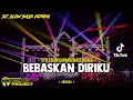 Lagu DJ BEBASKAN DIRIKU SLOW BASS HOREG VIRAL TIKTOK || ARMADA || STYLE BANYUWANGI GLER