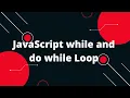 JavaScript Tutorial in Hindi JavaScript while and do while Loop