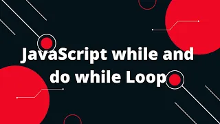 JavaScript Tutorial in Hindi JavaScript while and do while Loop