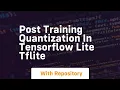 post training quantization in tensorflow lite tflite