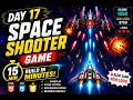 30 Days 30 Projects Day 17 Space Shooter Game using AI Prompting in 15 mins