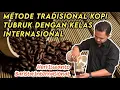 Download Lagu Metode sederhanaTradisional Kopi Tubruk dengan Kelas Internasional | Tips \u0026 Trik dari Barista juara Download Lagu Metode sederhanaTradisional Kopi Tubruk dengan Kelas Internasional | Tips \u0026 Trik dari Barista juara