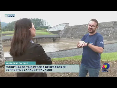 Barragens do Vale: estrutura de Taió precisa de reparos em comporta e canal extravasor