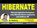 Hibernate Application Development using Hibernate Reverse engineering Mr Natraj