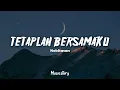 Nobitasan - Tetaplah Bersamaku (lirik)