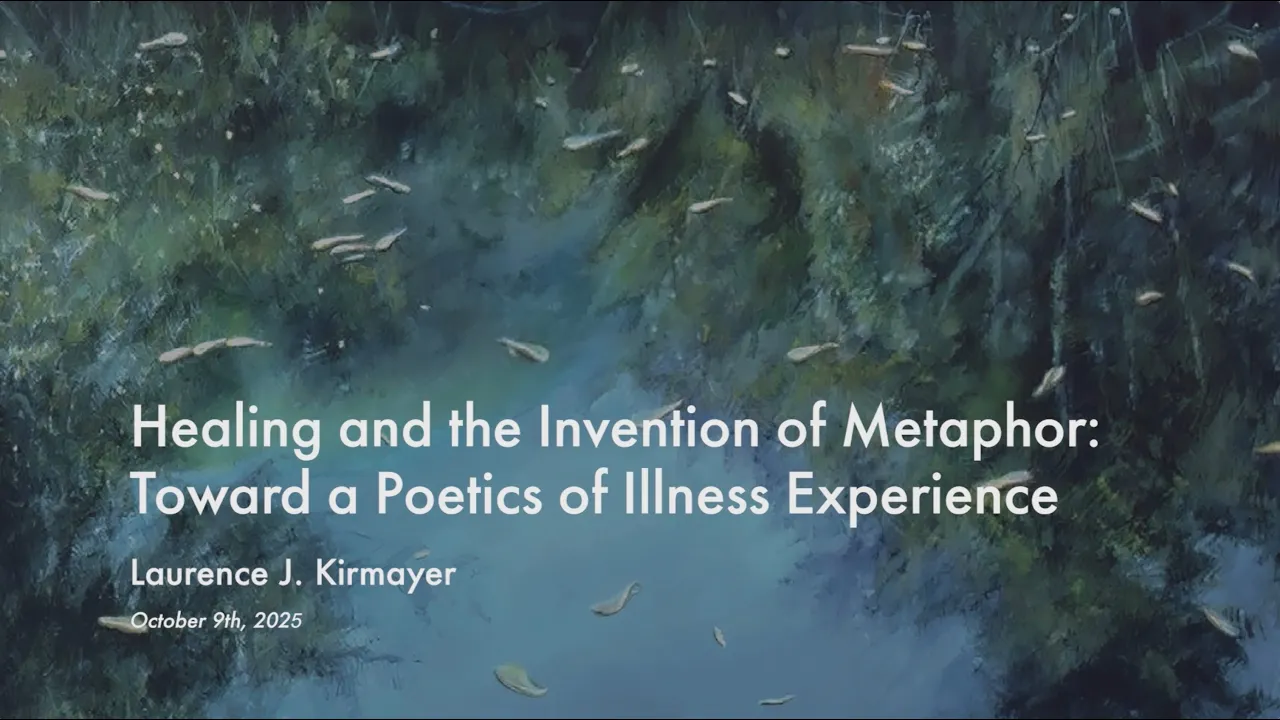 Kirmayer | Virtual Book Launch: "Healing and the Invention of Metaphor"