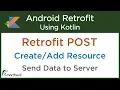 Retrofit POST Request Add data to web server Android Retrofit in Kotlin 2