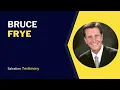Bruce Frye s Personal Testimony