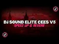 Download Lagu Dj Sound Elite Cees V5 JJ Kane Full Bass ( Speed Up \u0026 Reverb ) 🎧