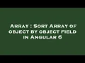 Array Sort Array of object by object field in Angular 6