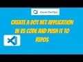 39 Create a NET Application in VS Code Push to Azure Repos Azure DevOps Git Tutorial