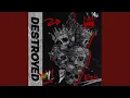Lagu DESTROYED