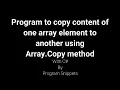 Program to copy one array element to another element with Copy and CopyConstraint method with C