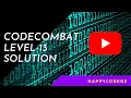 CODE COMBAT LEVEL - 13 HACK AND DASH FULL SOLUTION PYTHON