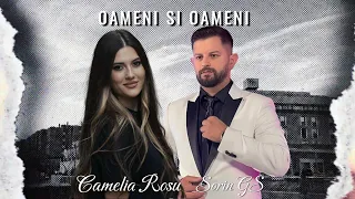 Sorin Gs X Camelia Rosu - Oameni Si Oameni 2025