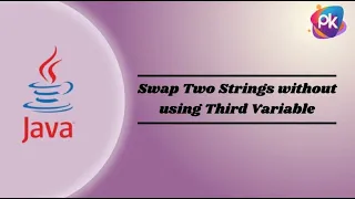 Swap two strings without using third variable