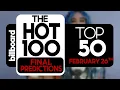 Final ALTERNATIVE Predictions Billboard Hot 100 Top 50 Singles February 26th 2022