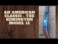 An American Classic The Remington model 12 Part 1