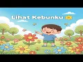 Download Lagu Lihat Kebunku 🌿 | Lagu Anak Ceria untuk Belajar dan Bernyanyi Bersama