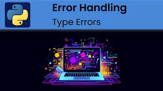 Python - Error Handling Type Errors