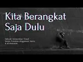 Kita Berangkat Saja Dulu - Film Tari karya Timoteus Anggawan Kusno \u0026 Ari Dwianto
